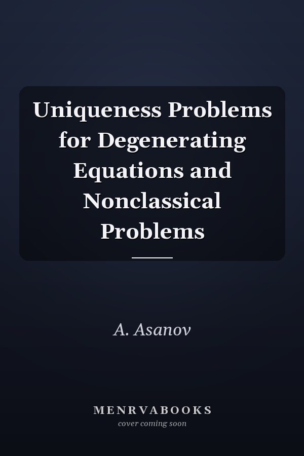 Uniqueness Problems for Degenerating Equations and Nonclassical Problems
