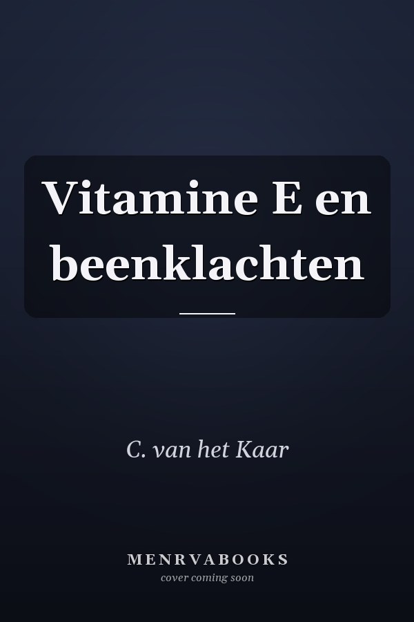 Vitamine E en beenklachten