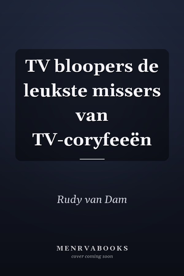 TV bloopers de leukste missers van TV-coryfeeën