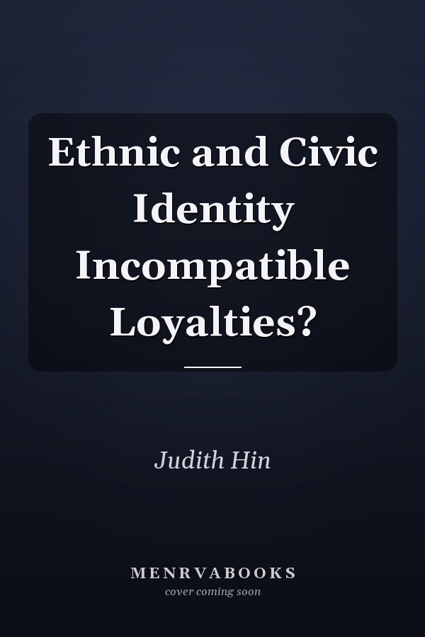 Ethnic and Civic Identity Incompatible Loyalties?