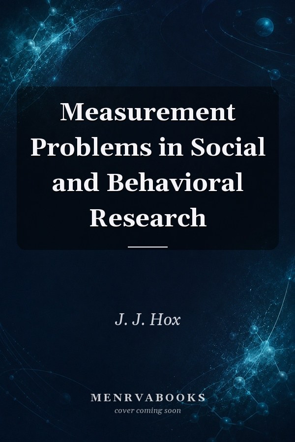 Measurement Problems in Social and Behavioral Research
