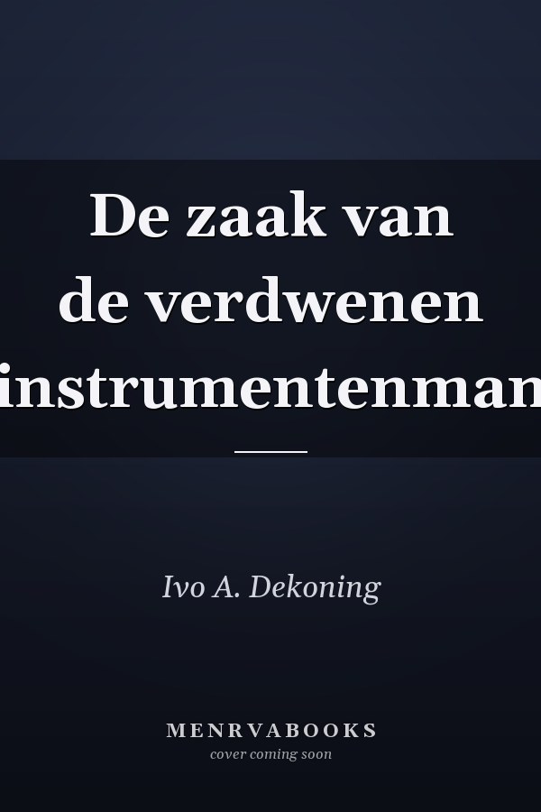 De zaak van de verdwenen instrumentenman