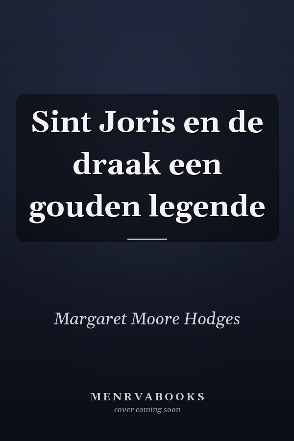 Sint Joris en de draak een gouden legende