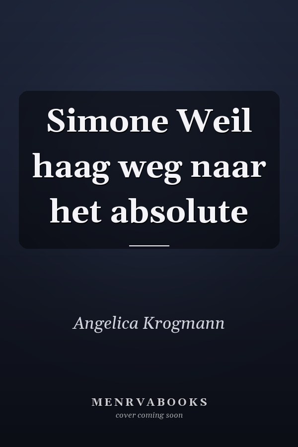 Simone Weil haag weg naar het absolute