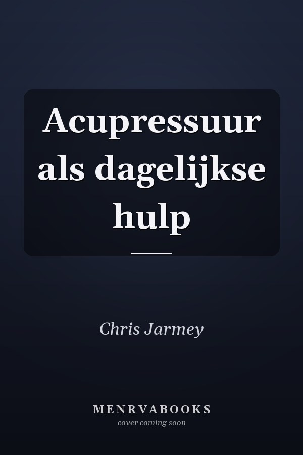 Acupressuur als dagelijkse hulp