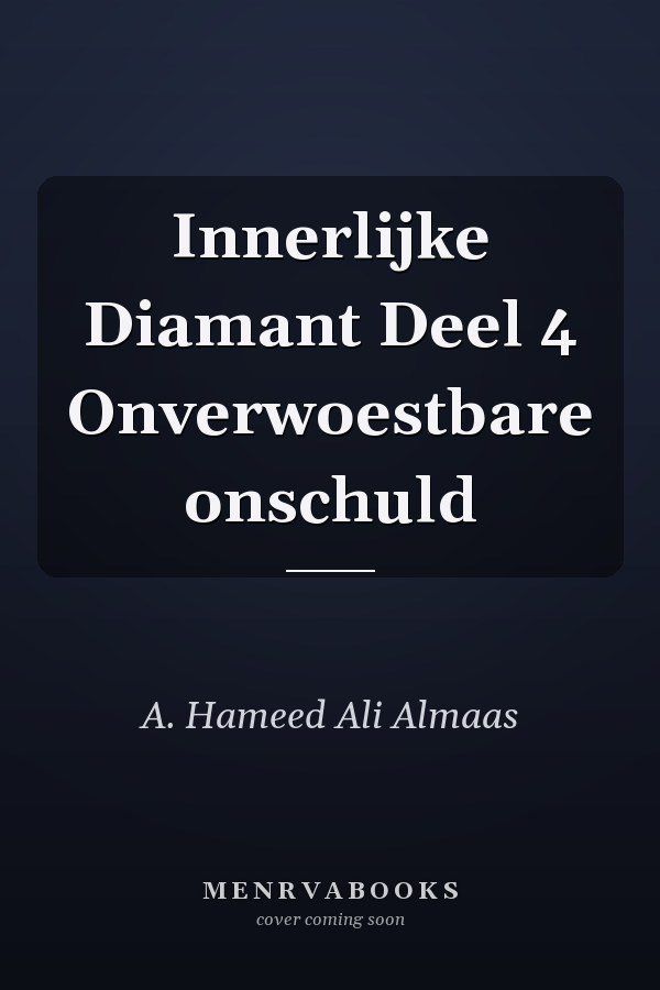 Innerlijke Diamant Deel 4 Onverwoestbare onschuld