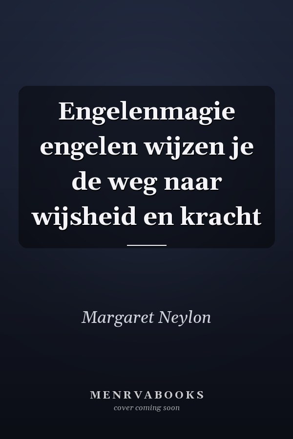 Engelenmagie engelen wijzen je de weg naar wijsheid en kracht