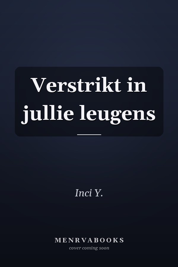 Verstrikt in jullie leugens