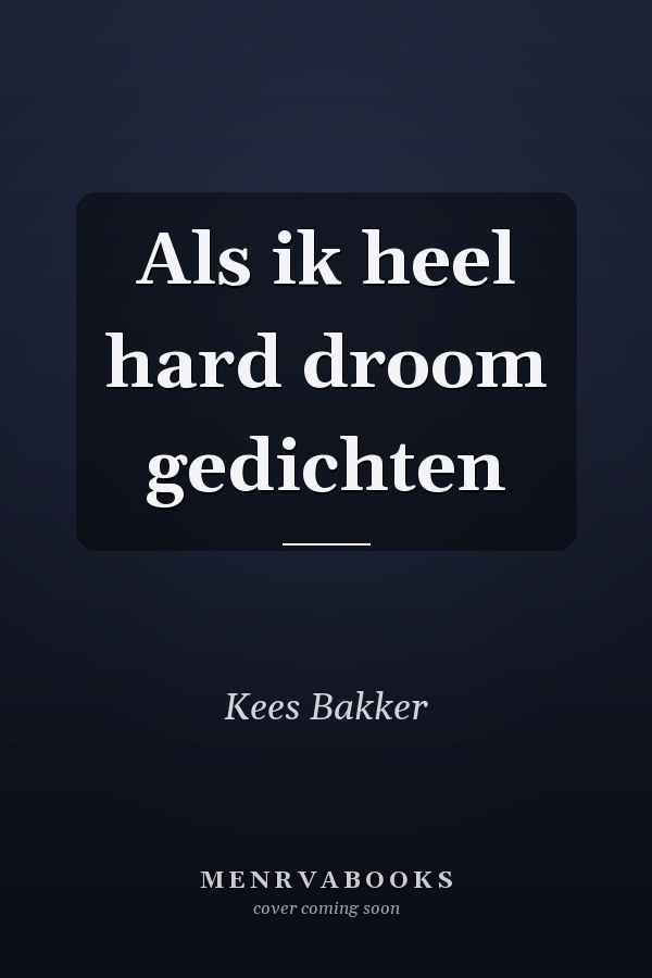 Als ik heel hard droom gedichten