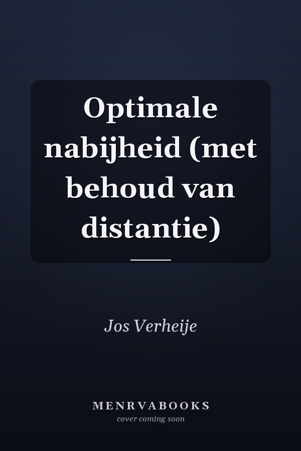 Optimale nabijheid (met behoud van distantie)