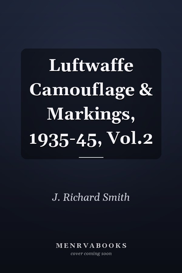 Luftwaffe Camouflage & Markings, 1935-45, Vol.2