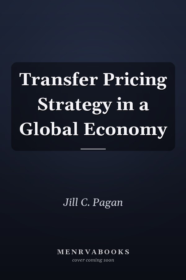 Transfer Pricing Strategy in a Global Economy