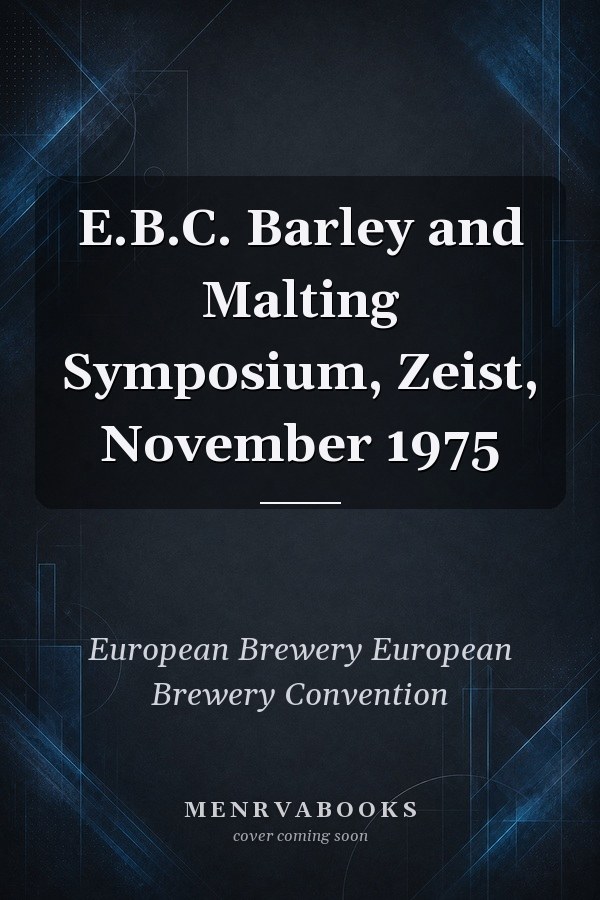 E.B.C. Barley and Malting Symposium, Zeist, November 1975