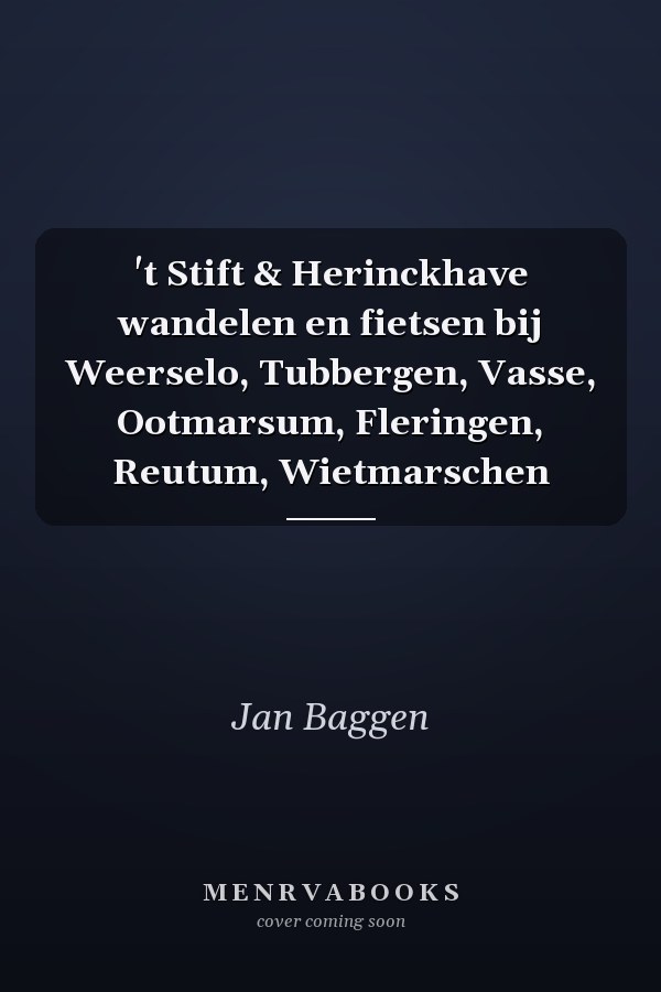 't Stift & Herinckhave wandelen en fietsen bij Weerselo, Tubbergen, Vasse, Ootmarsum, Fleringen, Reutum, Wietmarschen