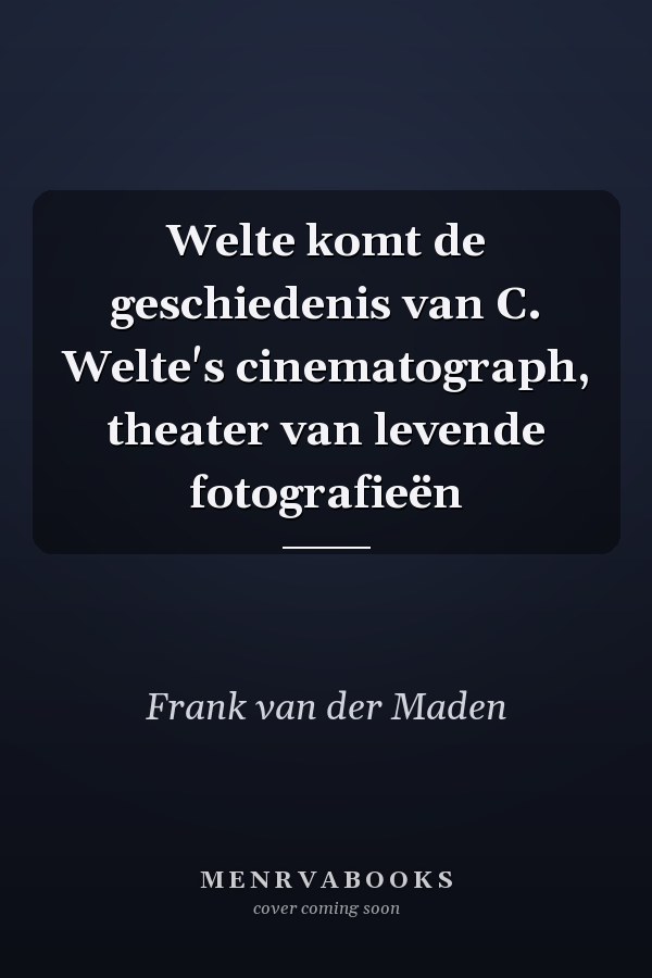 Welte komt de geschiedenis van C. Welte's cinematograph, theater van levende fotografieën