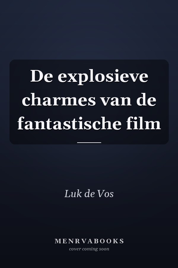 De explosieve charmes van de fantastische film