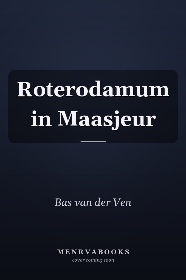 Roterodamum in Maasjeur
