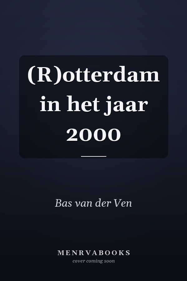 (R)otterdam in het jaar 2000