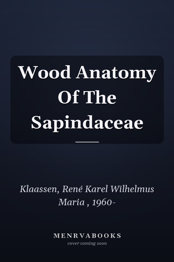 Wood Anatomy Of The Sapindaceae