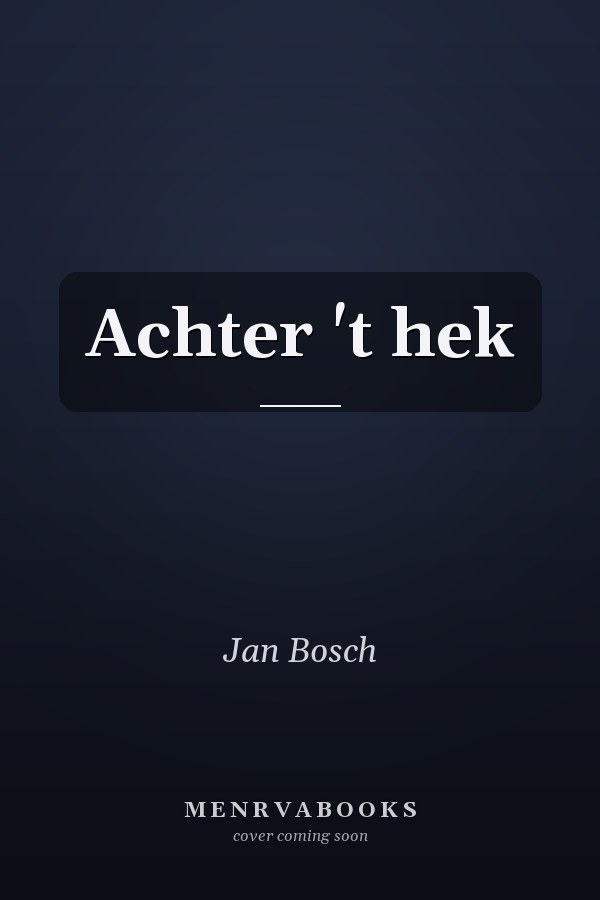 Achter 't hek