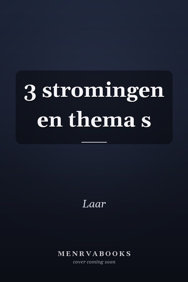 3 stromingen en thema s