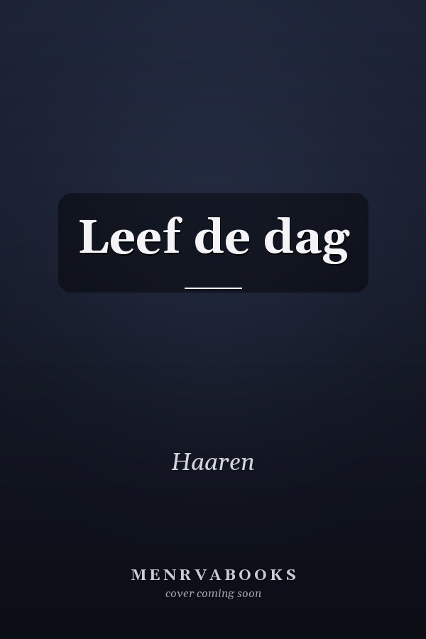 Leef de dag