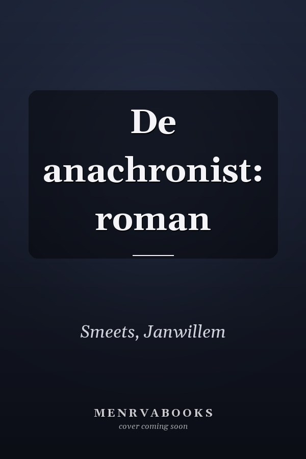 De anachronist: roman