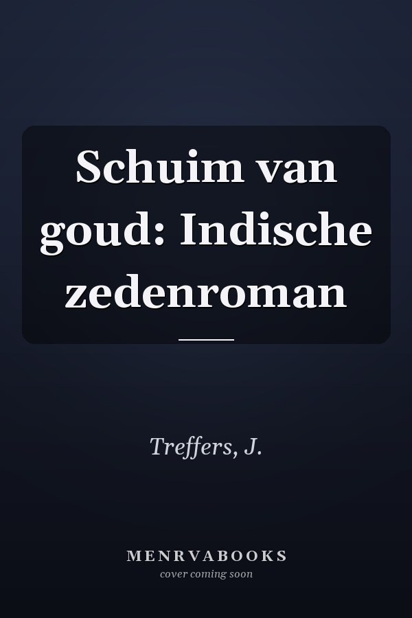 Schuim van goud: Indische zedenroman