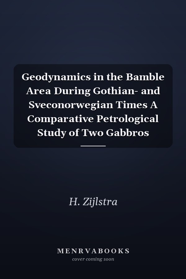 Geodynamics in the Bamble Area During Gothian- and Sveconorwegian Times A Comparative Petrological Study of Two Gabbros