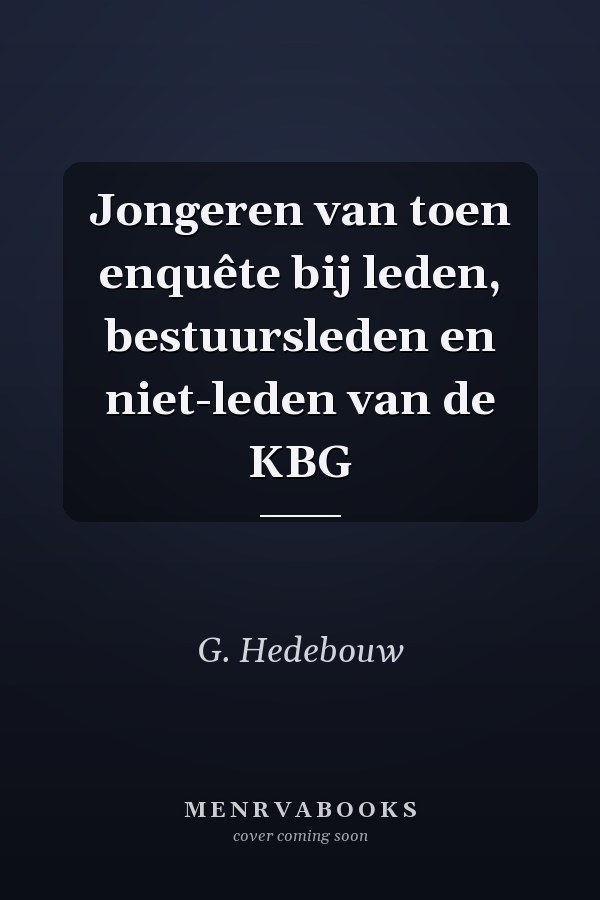Jongeren van toen enquête bij leden, bestuursleden en niet-leden van de KBG