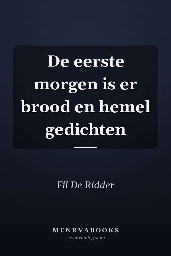 De eerste morgen is er brood en hemel gedichten