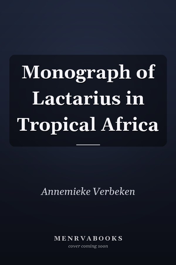 Monograph of Lactarius in Tropical Africa
