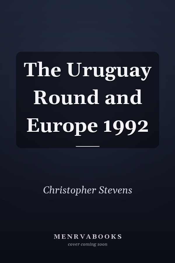 The Uruguay Round and Europe 1992