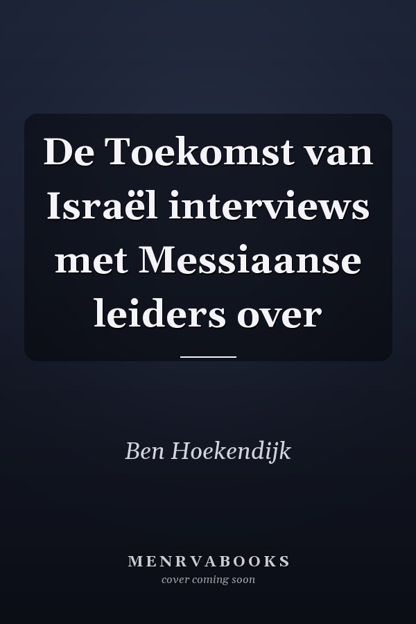 De Toekomst van Israël interviews met Messiaanse leiders over