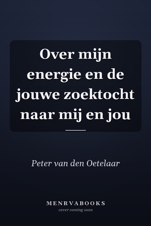 Over mijn energie en de jouwe zoektocht naar mij en jou