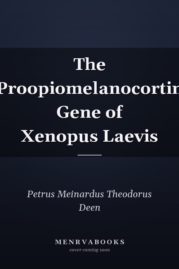 The Proopiomelanocortin Gene of Xenopus Laevis