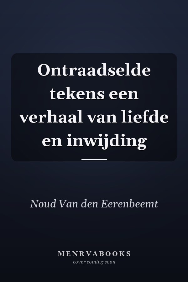 Ontraadselde tekens een verhaal van liefde en inwijding
