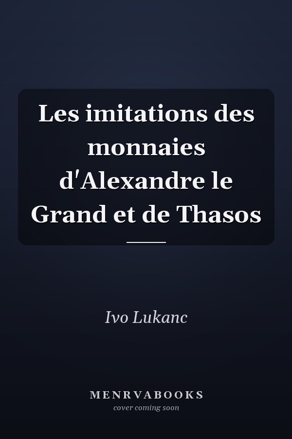 Les imitations des monnaies d'Alexandre le Grand et de Thasos