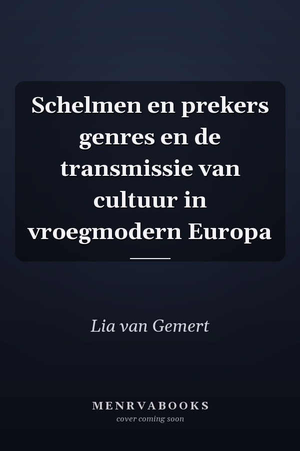 Schelmen en prekers genres en de transmissie van cultuur in vroegmodern Europa