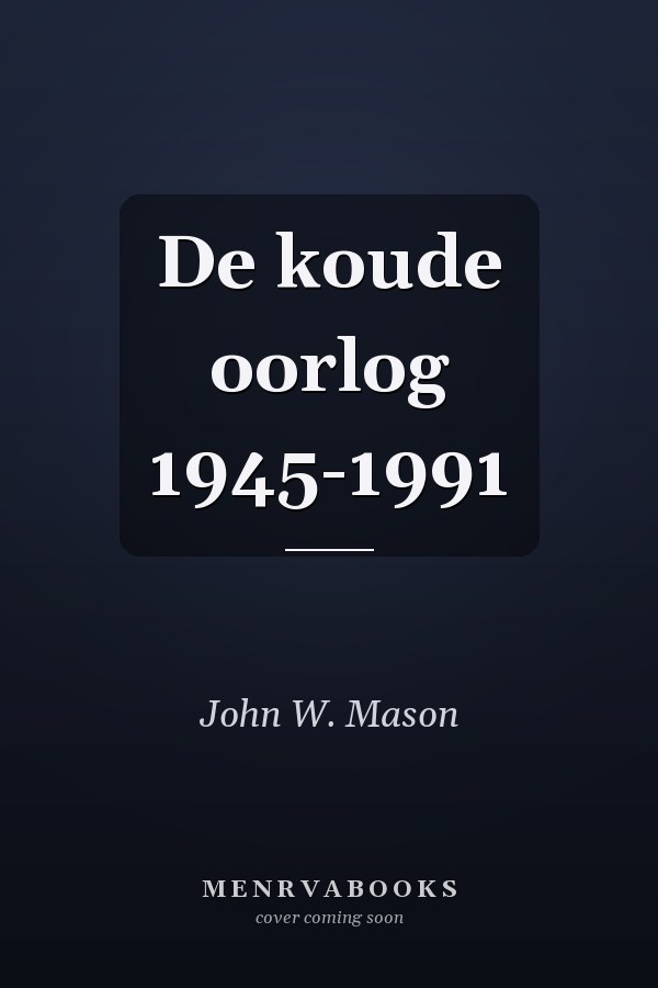 De koude oorlog 1945-1991