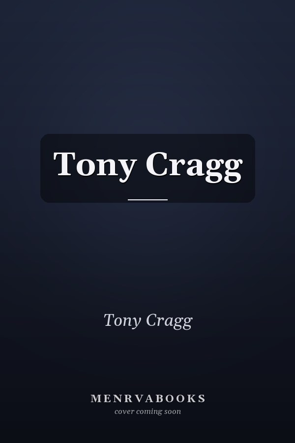 Tony Cragg