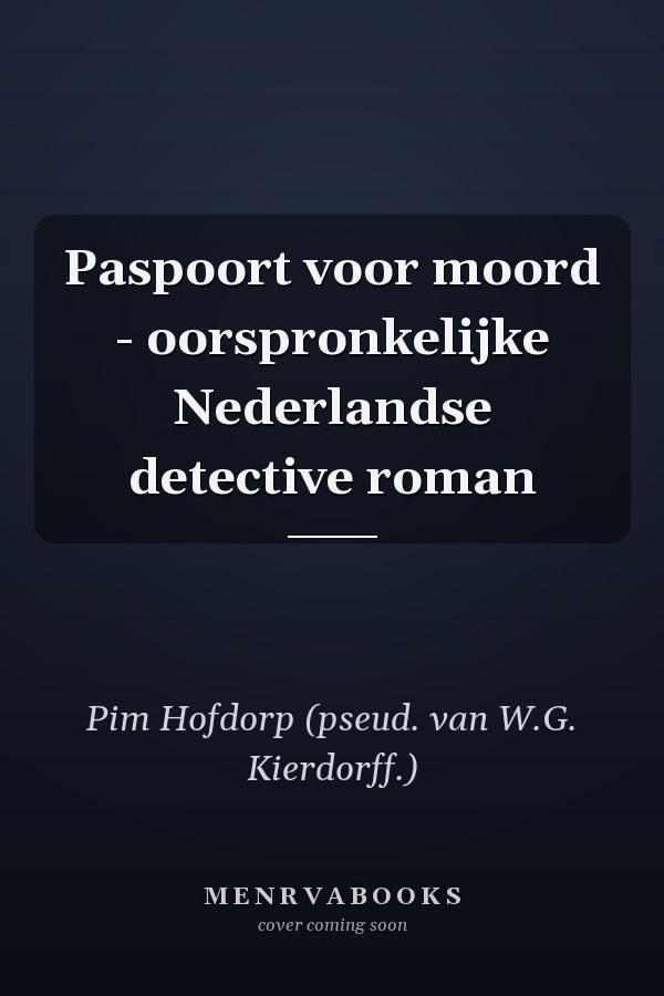 Paspoort voor moord - oorspronkelijke Nederlandse detective roman