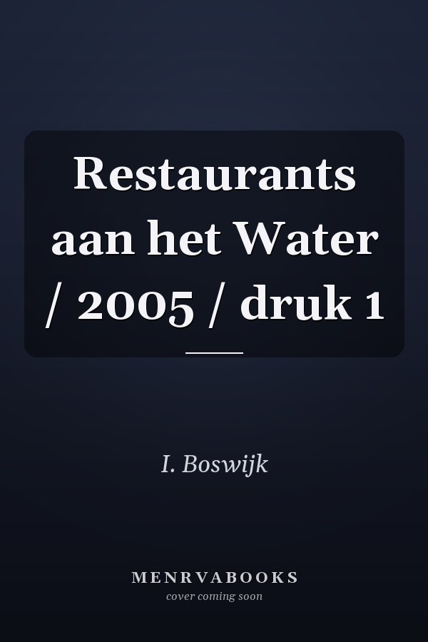 Restaurants aan het Water / 2005 / druk 1