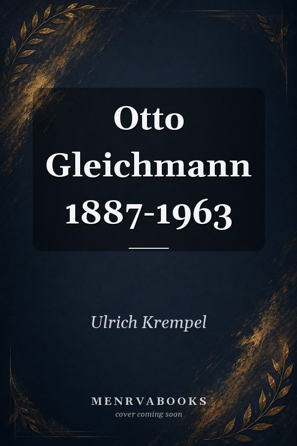 Otto Gleichmann 1887-1963