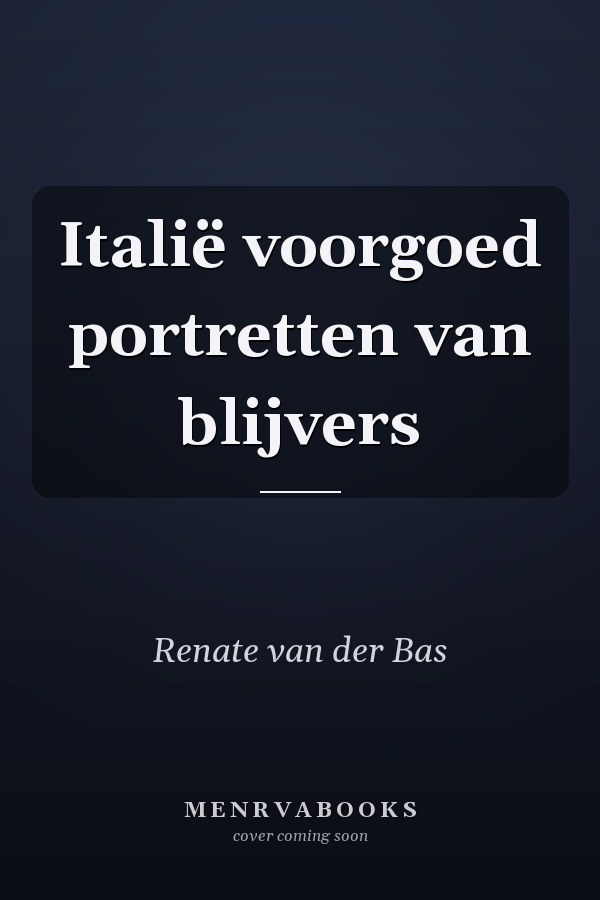 Italië voorgoed portretten van blijvers