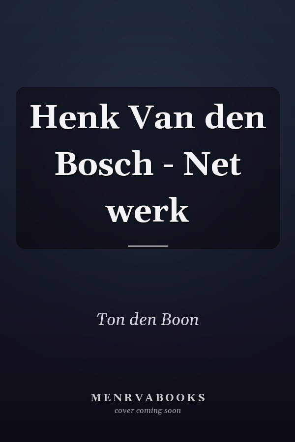 Henk Van den Bosch - Net werk
