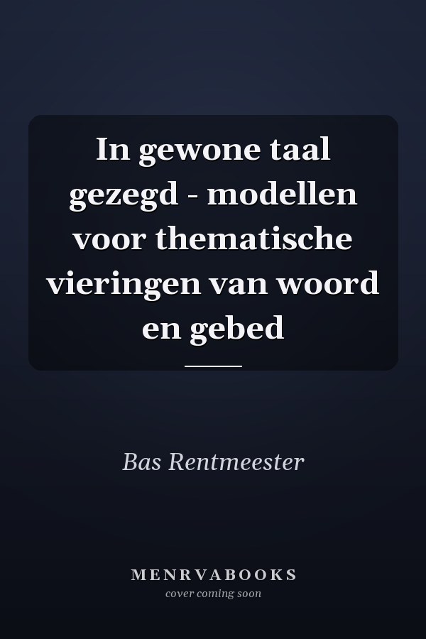 In gewone taal gezegd - modellen voor thematische vieringen van woord en gebed