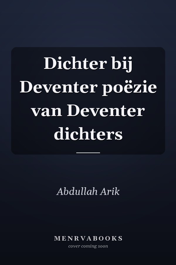 Dichter bij Deventer poëzie van Deventer dichters