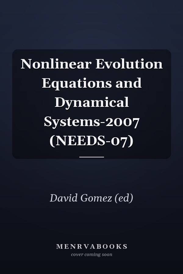 Nonlinear Evolution Equations and Dynamical Systems-2007 (NEEDS-07)