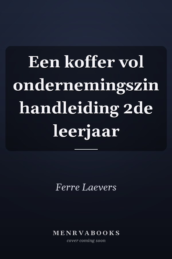 Een koffer vol ondernemingszin handleiding 2de leerjaar
